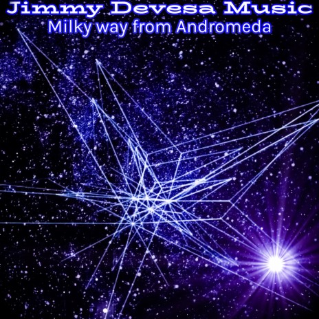 Milky Way from Andromeda | Boomplay Music