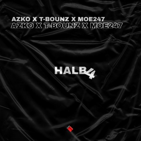 Halb 4 ft. T-Bounz & Moe247 | Boomplay Music