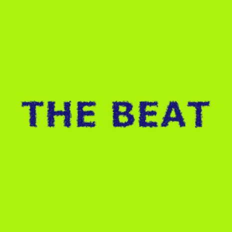 The Beat | Boomplay Music