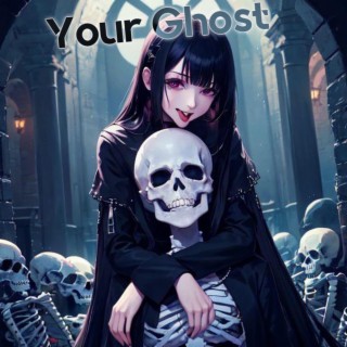 Your Ghost