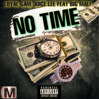 No Time (feat. Big Mali)