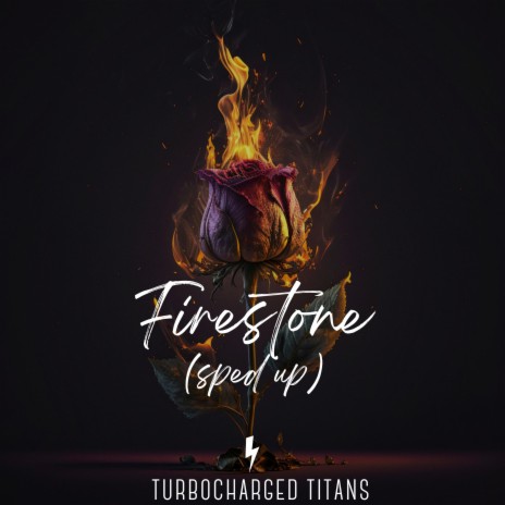 Firestone (Sped Up) | Boomplay Music