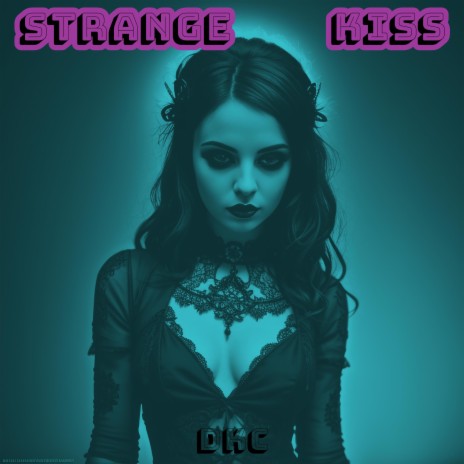 Strange Kiss | Boomplay Music