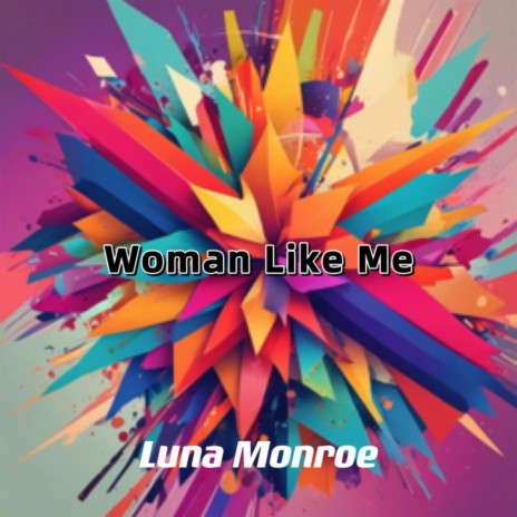 Woman Like Me | Boomplay Music