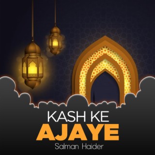 Kash Ke Ajaye