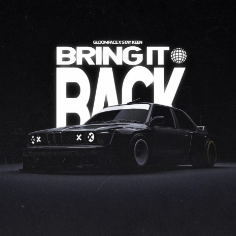 Bring It Back ft. STAY KEEN | Boomplay Music