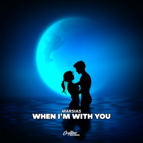 When I'm With You | Boomplay Music