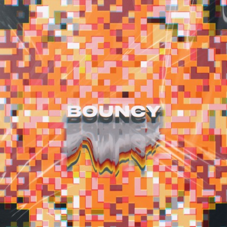 Bouncy | Boomplay Music