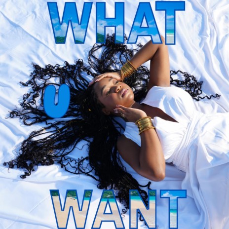 What U Want | Boomplay Music
