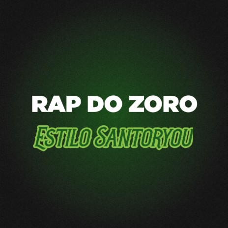 Rap do Zoro - Estilo Santoryou | Boomplay Music