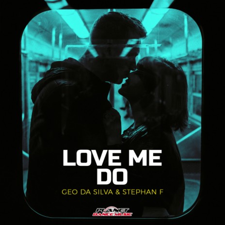 Love Me Do (Original Mix) ft. Stephan F