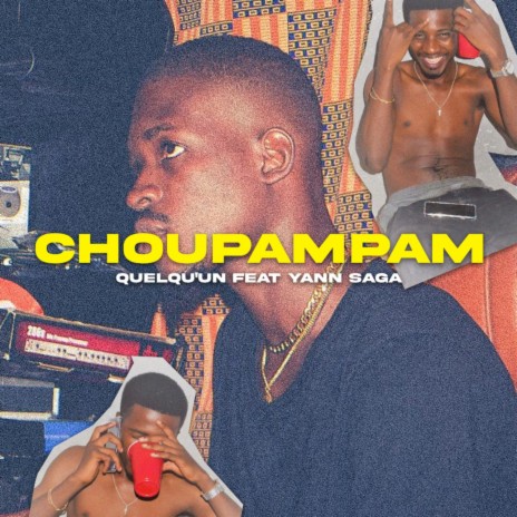 Choupampam ft. Yann Saga | Boomplay Music