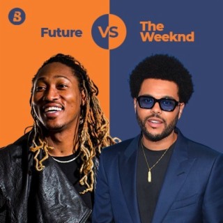 Future Vs The Weeknd