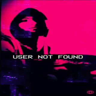 USER NOT FOUND