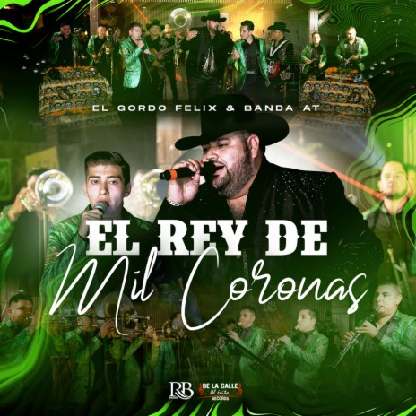 Rey De Mil Coronas (En Vivo) ft. Banda AT