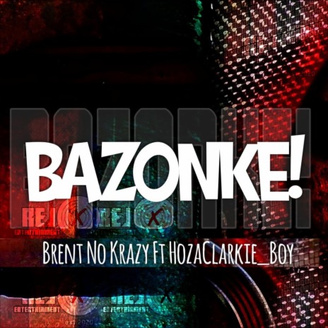 Bazonke ft. Brent no Krazy | Boomplay Music