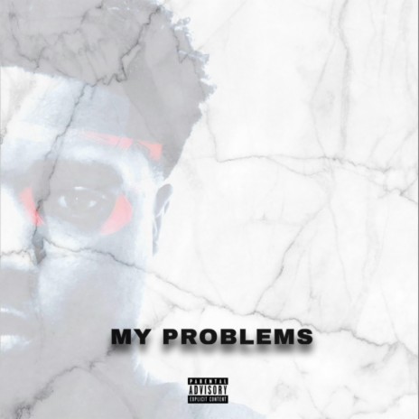 My Problems | Boomplay Music