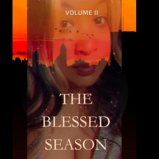 The Blessed Season Volume II