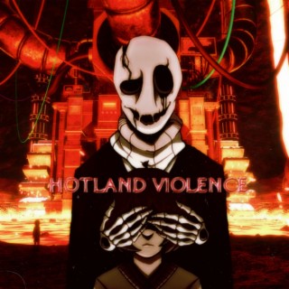 HOTLAND VIOLENCE