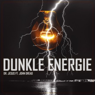 Dunkle Energie (feat. John Dread)