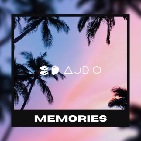 Memories ft. 8D Tunes | Boomplay Music