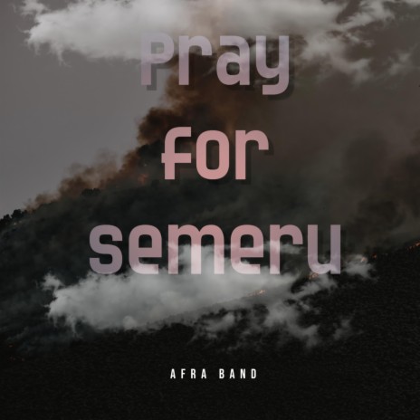 Pray For Semeru | Boomplay Music