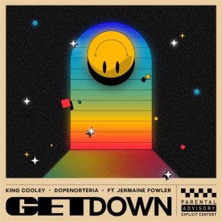 Get Down ft. DopeNorTeria & Jermaine Fowler lyrics | Boomplay Music