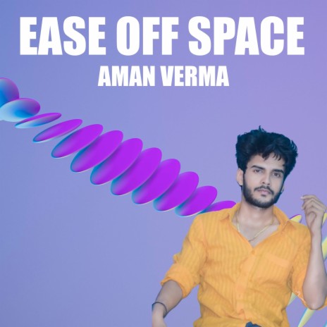 Ease off Space | Boomplay Music