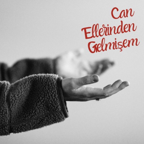 Can Ellerinden Gelmişem | Boomplay Music