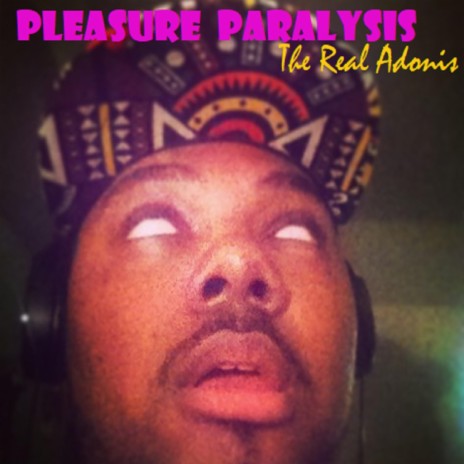 Pleasure Paralysis | Boomplay Music