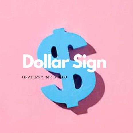 Dollar Sign ft. AAP & Grafezzy | Boomplay Music