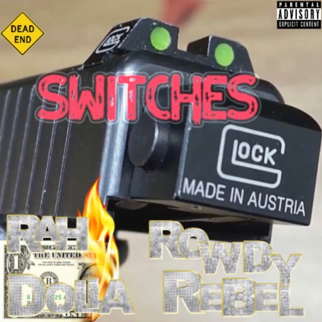 SWITCHES ft. Rowdy Rebel | Boomplay Music