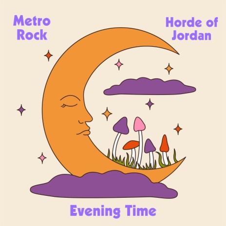 Evening Time ft. Horde of Jordan | Boomplay Music