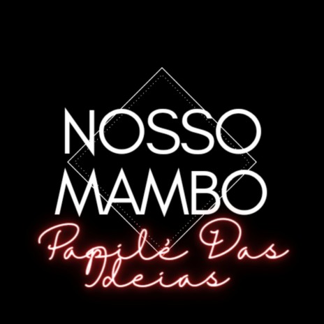 Nosso Mambo | Boomplay Music