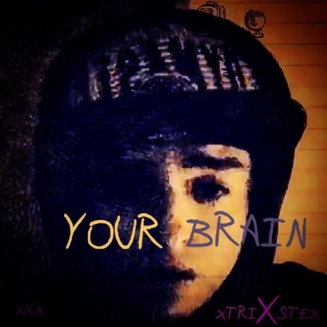 YOUR BRAIN (Take Over)