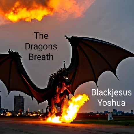 The Dragon's Breath | Boomplay Music