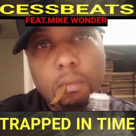 Trapped In Time (feat. Mike Wonder) | Boomplay Music