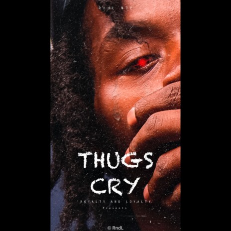 Thugs Cry | Boomplay Music