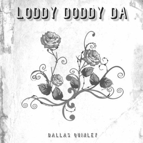 Loddy Doddy Da