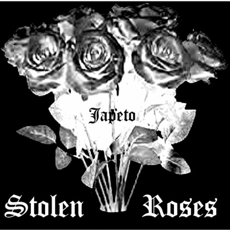 Stolen Roses