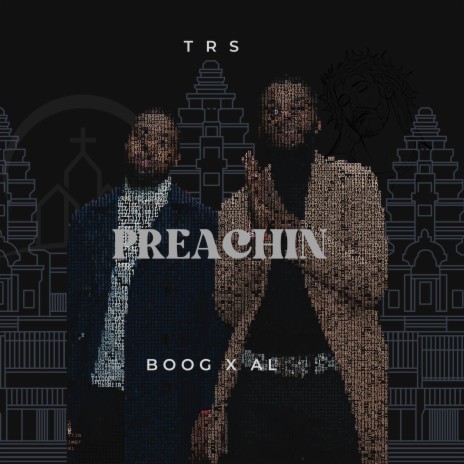 Preachin ft. TRS AL | Boomplay Music