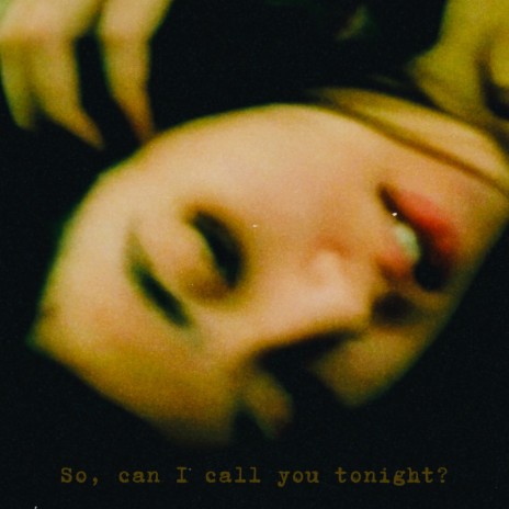 So, Can I Call You Tonight? | Boomplay Music