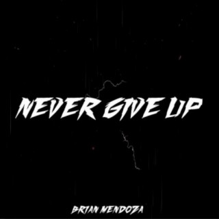 Never Give Up