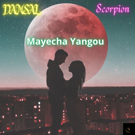 Mayecha Yangou (Original) ft. Scorpion | Boomplay Music