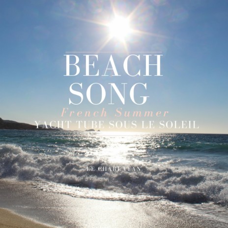 Beach Song French Summer Yacht Tube Sous Le Soleil | Boomplay Music