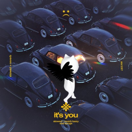 it's you - slowed + reverb ft. twilight & Tazzy | Boomplay Music