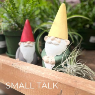 Small Talk