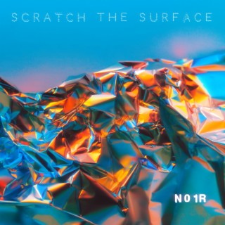 Scratch the Surface