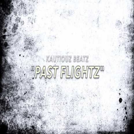 past flightz | Boomplay Music