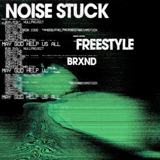 NOISE STUCK FREESTYLE lyrics | Boomplay Music